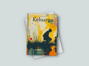 Antologi Cerpen: Keluarga